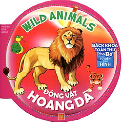 Bách Khoa Toàn Thư Cho Bé – Động Vật Hoang Dã