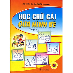 Học Chữ Cái Qua Hình Vẽ (Tập 2)