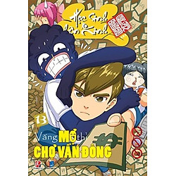 Học Sinh Chân Kinh – Tập 13: Vắng Mợ Thì Chợ Vẫn Đông