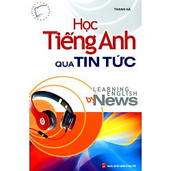 Học Tiếng Anh Qua Tin Tức