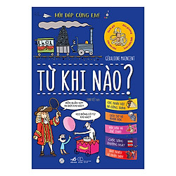 Từ Khi Nào? – Hỏi Đáp Cùng Em!