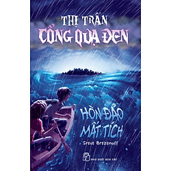 Thị Trấn Cổng Quạ Đen – Hòn Đảo Mất Tích