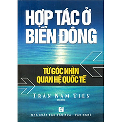 Hợp Tác Ở Biển Đông – Từ Góc Nhìn Quan Hệ Quốc Tế