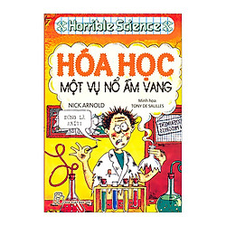 KTHD – Hoá Học, Một Vụ Nổ Ầm Vang – Tái Bản 2011