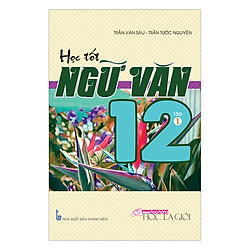 Học Tốt Ngữ Văn Lớp 12 (Tập 1)