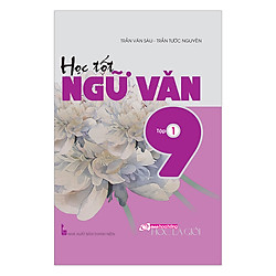 Học Tốt Ngữ Văn Lớp 9 (Tập 1)
