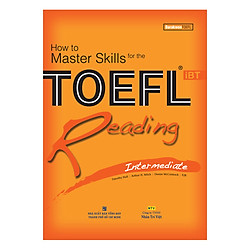 How To Master Skills For The TOEFL iBT: Reading Intermediate
