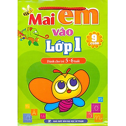 Mai Em Vào Lớp Một – Dành Cho Trẻ 5-6 Tuổi (Bộ 9 Cuốn)