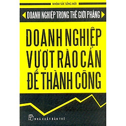 Doanh Nghiệp Vượt Rào Cản Để Thành Công