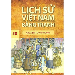 Lịch Sử Việt Nam Bằng Tranh 50: Chúa Sãi – Chúa Thượng (Tái Bản)
