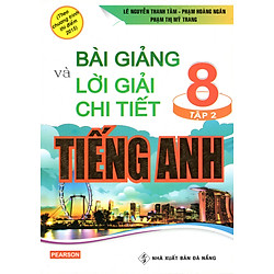 Bài Giảng & Lời Giải Chi Tiết Tiếng Anh 8/2