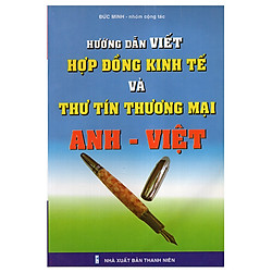 Hướng Dẫn Viết Hợp Đồng Kinh Tế Và Thư Tín Thương Mại Anh – Việt