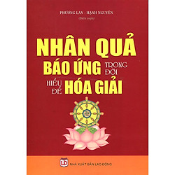 Nhân Quả Báo Ứng Trong Đời – Hiểu Để Hóa Giải