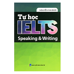 Tự Học IELTS – Speaking Và Writing