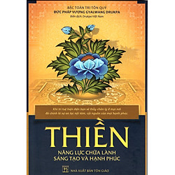 Thiền – Năng Lực Chữa Lành Sáng Tạo Và Hạnh Phúc