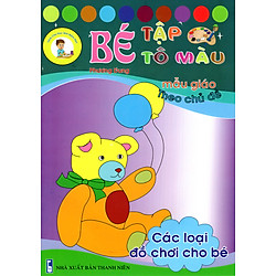 Bé Tập Tô Màu Mẫu Giáo – Các Loại Đồ Chơi Cho Bé