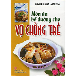 Món Ăn Bổ Dưỡng Cho Vợ Chồng Trẻ