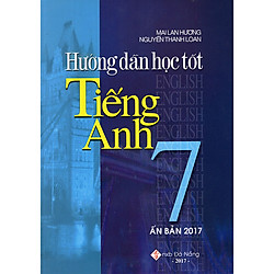 Hướng Dẫn Học Tốt Tiếng Anh Lớp 7