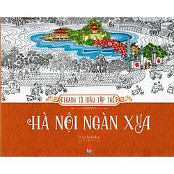 Hà Nội Ngàn Xưa (Tranh Tô Màu Tập Thể)