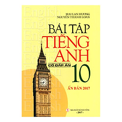 Bài Tập Tiếng Anh 10 (Có Đáp Án)