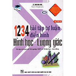 1234 Bài Tập Tự Luận Điển Hình Hình Học – Lượng Giác (THPT)