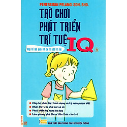 Trò Chơi Phát Triển Trí Tuệ IQ – Quyển 6
