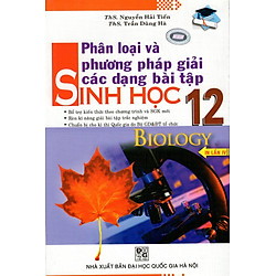 Phân Loại Và Phương Pháp Giải Các Dạng Bài Tập Sinh Học Lớp 12