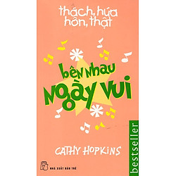 Thách, Hứa, Hôn, Thật – Bên Nhau Ngày Vui