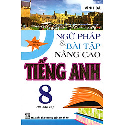 Ngữ Pháp Và Bài Tập Nâng Cao Tiếng Anh 8