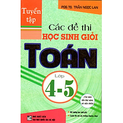 Tuyển Tập Các Đề Thi Học Sinh Giỏi Toán Lớp 4 – 5