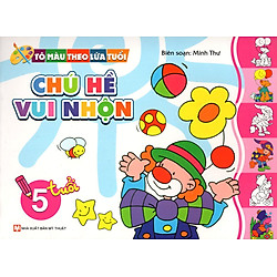 Tô Màu Theo Lứa Tuổi – Chú Hề Vui Nhộn (Dành Cho Bé 5 Tuổi)
