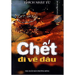 Chết Đi Về Đâu