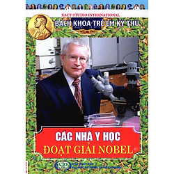 Bách Khoa Trẻ Em Kỳ Thú – 81 – Các Nhà Y Học Đoạt Giải Nobel