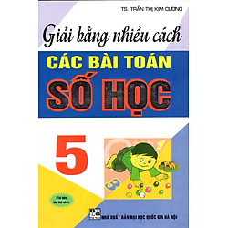 Giải Bằng Nhiều Cách Các Bài Toán Số Học 5