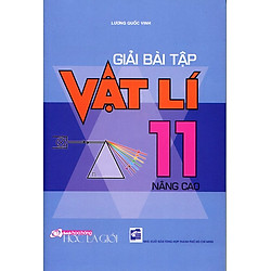 Giải Bài Tập Vật Lí Lớp 11 Nâng Cao