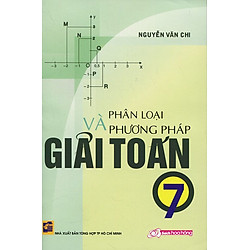 Phân Loại Và Phương Pháp Giải Toán Lớp 7