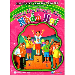 Giáo Dục Kỹ Năng Sống Cho Trẻ – Những Câu Chuyện Hay – Nhẫn Nại