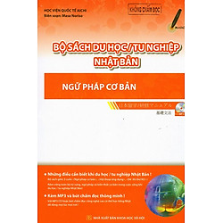 Bộ Sách Du Học/Tu Nghiệp Nhật Bản – Ngữ Pháp Cơ Bản (Kèm CD)