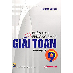 Phân Loại Và Phương Pháp Giải Toán Lớp 9 – Phần Đại Số