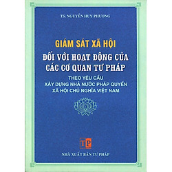 Giám Sát Xã Hội Đối Với Hoạt Động Của Các Cơ Quan Tư Pháp