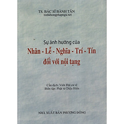 Sự Ảnh Hưởng Của Nhân – Lễ – Nghĩa – Trí – Tín Đối Với Nội Tạng