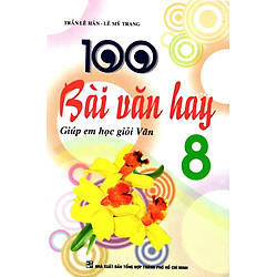 100 Bài Văn Hay Lớp 8 (2016)