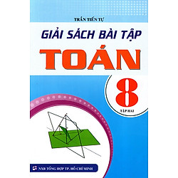 Giải Sách Bài Tập Toán Lớp 8 (Tập 2) (2016)