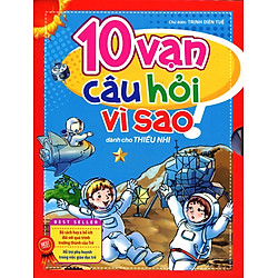 10 Vạn Câu Hỏi Vì Sao – Tập 1 (Hộp)