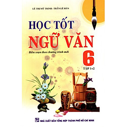Học Tốt Ngữ Văn Lớp 6 (Tập 1 + 2) (2015)