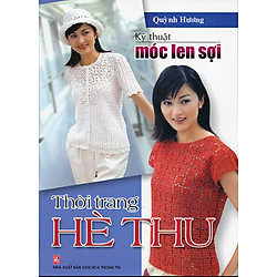 Kỹ Thuật Móc Len Sợi – Thời Trang Hè Thu