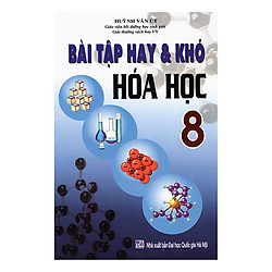 Bài Tập Hay Và Khó Hoá Học 8