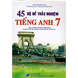 45 Bộ Đề Trắc Nghiệm Tiếng Anh Lớp 7