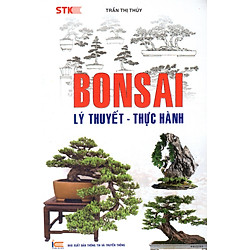 Bonsai – Lý Thuyết – Thực Hành