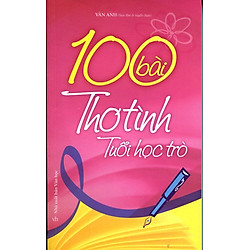 100 Bài Thơ Tình Tuổi Học Trò